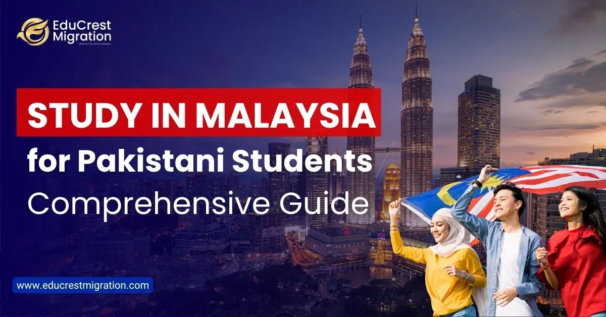 Study in Malaysia for Pakistani Students – Comprehensive Guide