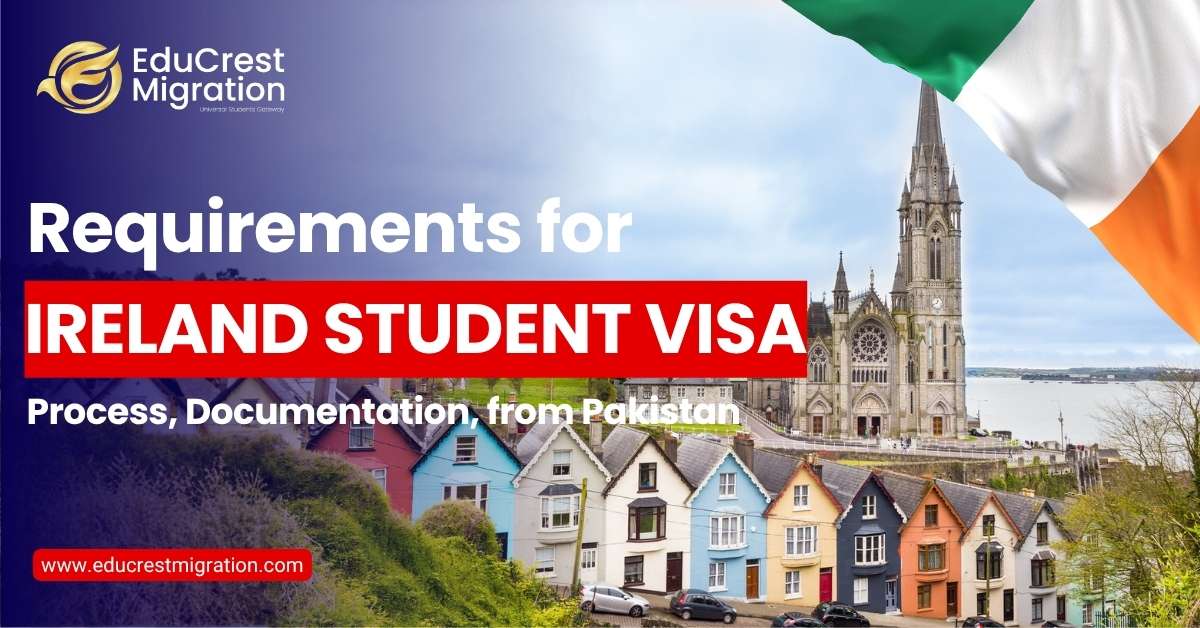Ireland Student Visa Requirements from Pakistan