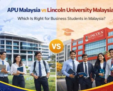 Best for Business Students in Malaysia APU vs Lincoln University